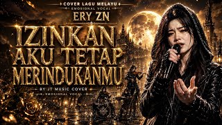 Download lagu IZINKAN AKU TETAP MERINDUKANMU - ERY ZN [  SLOW ROCK MELAYU ] (Lyrics)  mp3