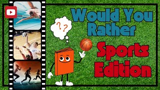 Would You Rather SPORTS EDITION || Classroom Brain Break from the Word Nerd