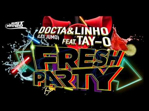 Docta & Linho ft Tay-O - Fresh Party (Son Officiel) [Just Winner]
