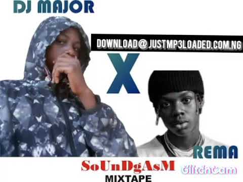 DJ  MAJOR X REMA (SoUnDgAsM)