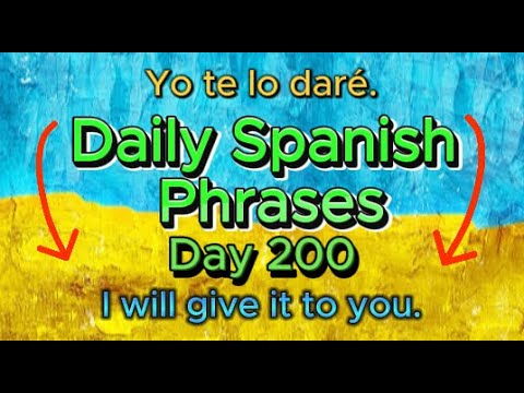 Spanish Phrases Daily!!! Day 200