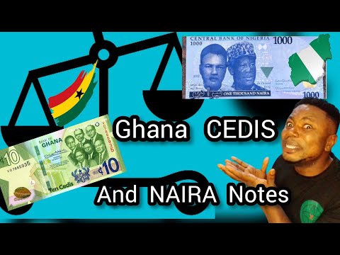 Ghana CEDIS and NAIRA Notes/ different between the two/ they share things in common and.....