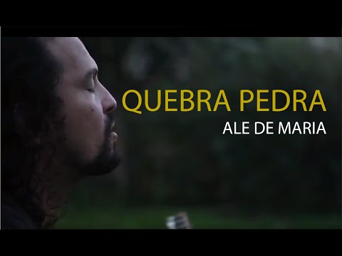 Ale de Maria - Quebra Pedra  - Música de Rezo