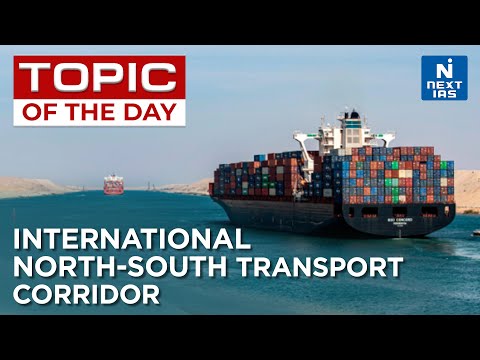 International North South Transport Corridor - UPSC | NEXT IAS