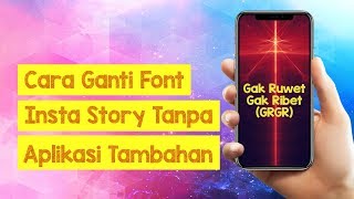 Cara Mudah Mengganti Font di Insta Story Tanpa Aplikasi Tambahan, Biar Beda dari yang Lain