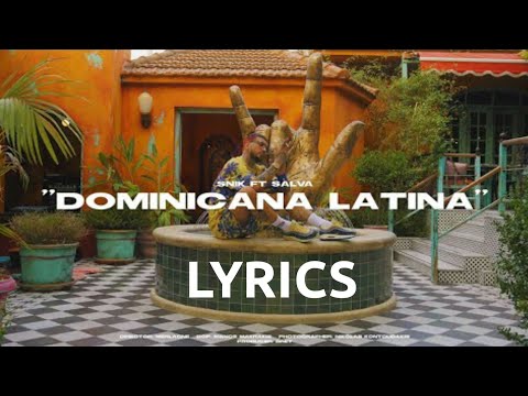 SNIK FT SALVA - Dominicana Latina (Lyrics)
