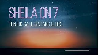 Sheila on 7-Tunjuk Satu Bintang (lirik)