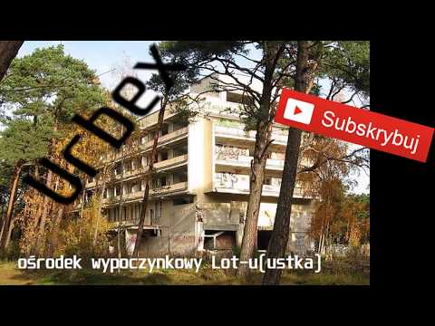 Urbex-OPUSZCZONY OŚRODEK WYPOCZYNKOWY W USTCE LOT-u