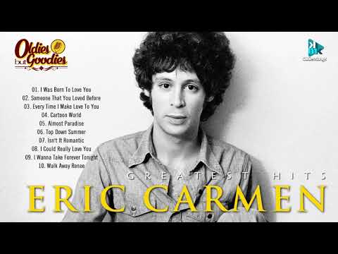 Eric Carmen The Best Songs Album 2021 - Greatest Hits Songs Album 2021