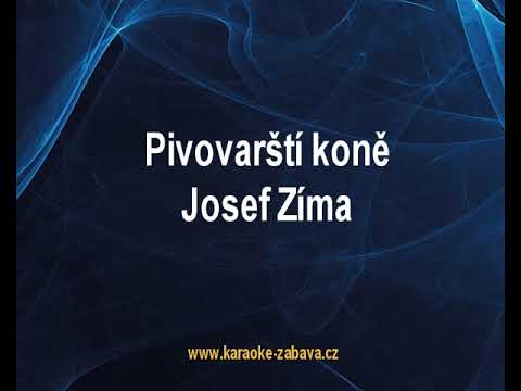 Pivovarský koně - Josef Zíma Karaoke tip