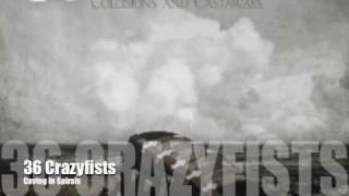 36 Crazyfists-Carving In Spirals