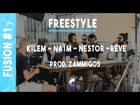 FUSION #1: Kilem - Naïm - Nestor - Reve - Prod. Zammigos - FREESTYLE
