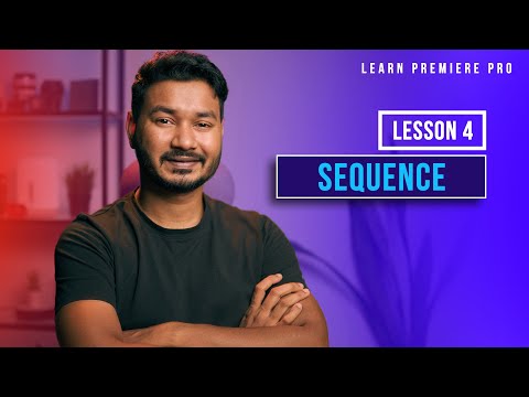 What is Sequence in Premiere Pro | Free Premiere Pro Course | EP 4