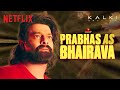 The Moment Prabhas Became BHAIRAVA Ft Amitabh Bachchan Kalki 2898 AD Netflix India
