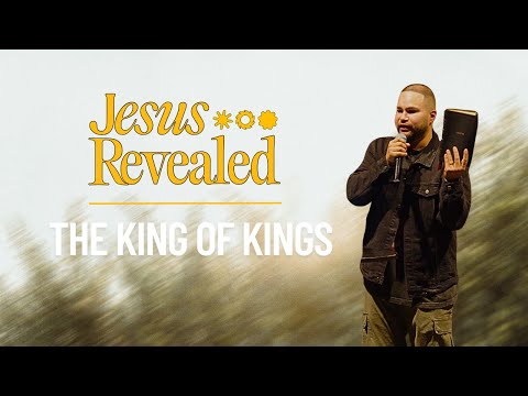 The King of Kings // Jesus Revealed // Albert Castaneda Jr