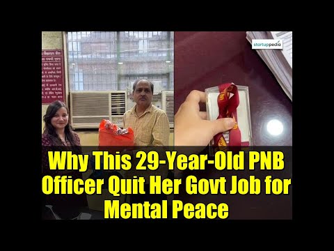 Why This 29-Year-Old PNB Officer Quit Her Govt Job for Mental Peace