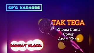 Download lagu Karaoke Tak Tega Rhoma Irama cover Andri Khan Tanpa Vokal mp3