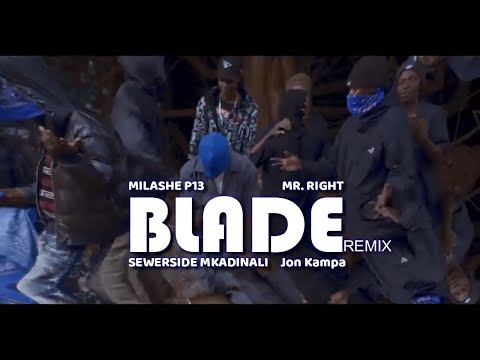 SEWERSIDE MKADINALI - BLADE REMIX ft. MILASHE P13, MR. RIGHT, JON KAMPA (Official Video)