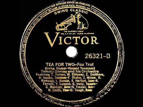 1939 Tommy Dorsey - Tea for Two