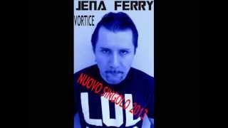 JENA FERRY- VORTICE (NUOVO SINGOLO DALL'ALBUM 