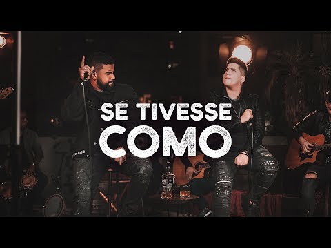 Se Tivesse Como - Matheus Henrique & Gabriel