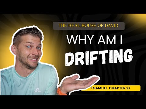 1 Samuel 27 | Drifting Begins in the Heart | The Whole Truth Bible Study