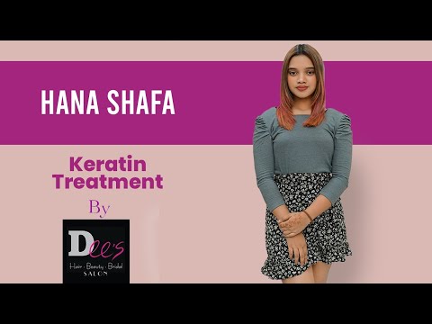 Hana Shafa | Keratin Treatment | Dee's Hair Beauty and...