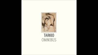 Tarkio - My Mother Was a Chinese Trapeze Artist