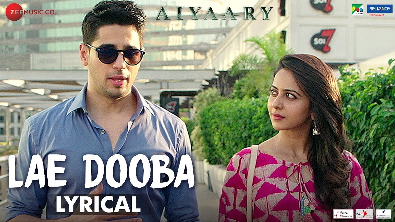 Lae Dooba Song Lyrics – Aiyaary | Sunidhi Chauhan & Asees Kaur