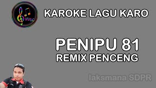 Download lagu Penipu 81 Remix Penceng Karoke No Vokal mp3