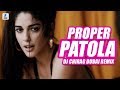 Proper Patola (Remix) | DJ Chirag Dubai | Badshah | Diljit Dosanjh | Aastha Gill | Desi Nation Vol.2