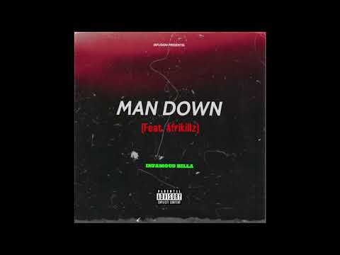 MAN DOWN-INFAMOUS BILLA (feat. AFRIKILLZ)