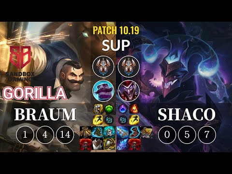 SB GorillA Braum vs Shaco Sup - KR Patch 10.19