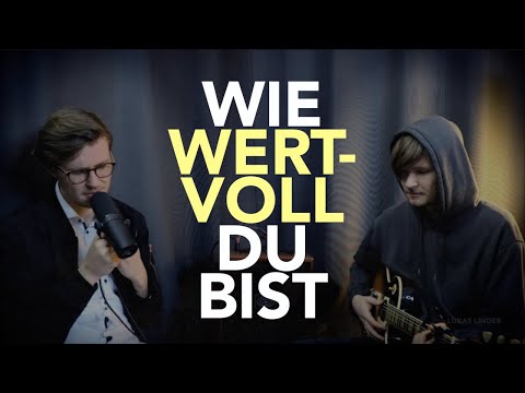 Wie wertvoll du bist - Lukas Linder (Original Song)