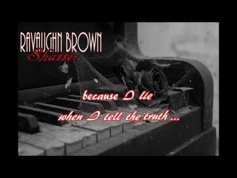 RaVaughn Brown - Shatter (lyrics)