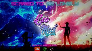 Download lagu Scared to be lonely - Geo Mcd remix mp3 Download lagu Scared to be lonely - Geo Mcd remix mp3