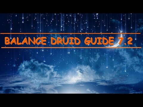 Quick Guide on Balance Druid in 7.2! [PVE]