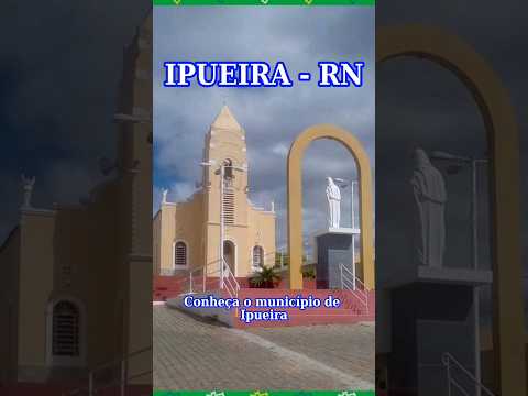 Conheça IPUEIRA – RN
