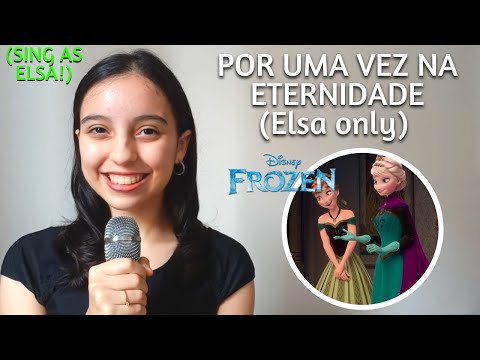 Por Uma Vez Na Eternidade (Elsa's Part Only - Karaoke) - Frozen