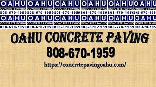 Oahu Concrete Paving | 808-670-1959