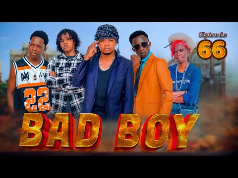 BAD BOY _ Episode 66