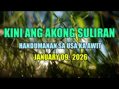 Kini Ang Akong suliran ug Handumanan sa Usa Ka awit.  |  JANUARY 09, 2026