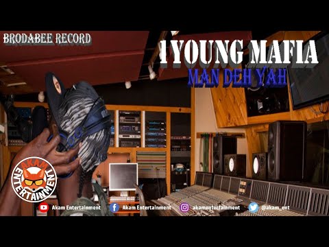 1Young Mafia - Man Deh Yah - January 2020