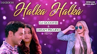 Halka Halka | Sunidhi Chauhan &amp; Divya Kumar | DJ Goddess &amp; Dream Projekt Remix