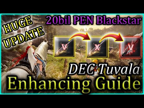 Black Desert Complete DEC Tuvala Enhancing Guide - Almost FREE PEN Blackstar & TET Khara | BDO Guide