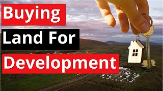 Buying Land for Property Development-Property Developer Mastery