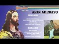 AKIN ADEBAYO-ONA-ARA (FULL ALBUM)