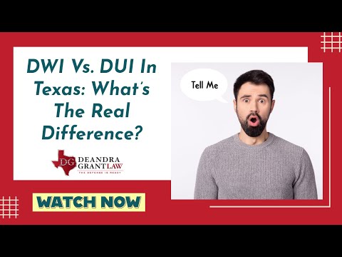 DWI Vs. DUI In Texas: What’s The Real Difference?