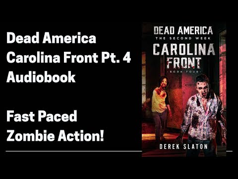 18 Dead America-Carolina Front Pt 4 (Full Horror Zombie Audiobook) Book 18 of 47 in Dead America