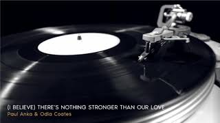 Golden Love Songs ǀ Paul Anka &amp; Odia Coates - (I Believe) There&#39;s Nothing Stronger Than Our Love